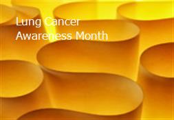 Lung Cancer Awareness Month Powerpoint Presentation