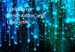 Lymphoma Presentation and Diagnosis Powerpoint Presentation