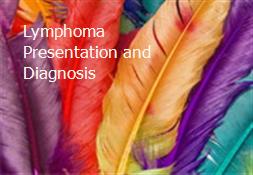 Lymphoma Presentation and Diagnosis Powerpoint Presentation