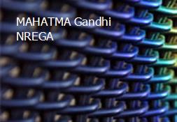 MAHATMA Gandhi NREGA Powerpoint Presentation