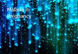 Malaria in Pregnancy Powerpoint Presentation