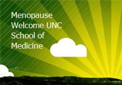 Menopause Welcome UNC School of Medicine Powerpoint Presentation