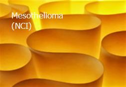 Mesothelioma (NCI) Powerpoint Presentation