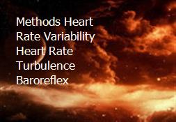 Methods Heart Rate Variability Heart Rate Turbulence Baroreflex Powerpoint Presentation