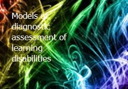 Models of diagnostic assessment of learning disabilities Powerpoint Presentation