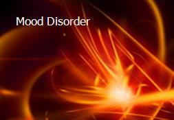 Mood Disorder Powerpoint Presentation