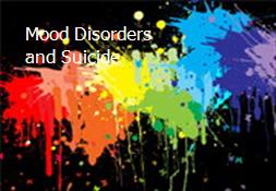 Mood Disorders and Suicide Powerpoint Presentation