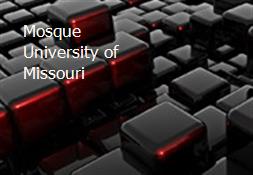 Mosque - University of Missouri Powerpoint Presentation