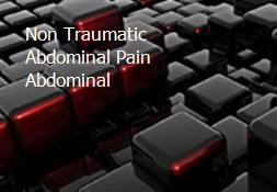 Non-Traumatic Abdominal Pain Abdominal Powerpoint Presentation