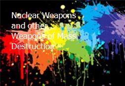 Nuclear Weapons and other Weapons of Mass Destruction Powerpoint Presentation