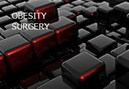 OBESITY SURGERY Powerpoint Presentation
