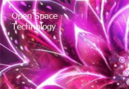 Open Space Technology Powerpoint Presentation