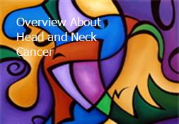 Overview About Head and Neck Cancer Powerpoint Presentation