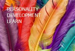 PERSONALITY DEVELOPMENT LEARN Powerpoint Presentation