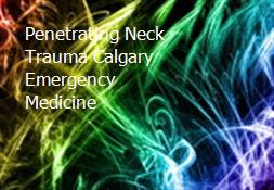 Penetrating Neck Trauma Calgary Emergency Medicine Powerpoint Presentation