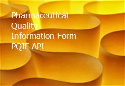Pharmaceutical Quality Information Form PQIF API Powerpoint Presentation