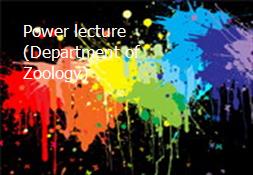 Power lecture (Department of Zoology) Powerpoint Presentation