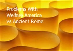 Problems With Welfare America vs Ancient Rome Powerpoint Presentation