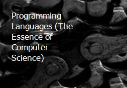 Programming Languages (The Essence of Computer Science) Powerpoint Presentation