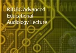 RIDBC-Advanced Educational Audiology Lecture Powerpoint Presentation