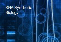 RNA Synthetic Biology Powerpoint Presentation