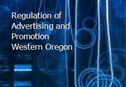 Regulation of Advertising and Promotion Western Oregon Powerpoint Presentation