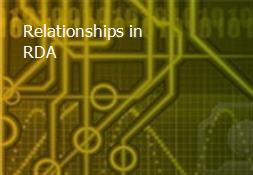 Relationships in RDA Powerpoint Presentation