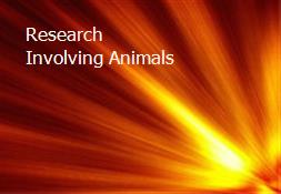 Research Involving Animals Powerpoint Presentation