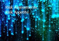 Risk Assessments Risk Appetite Powerpoint Presentation