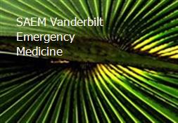 SAEM Vanderbilt Emergency Medicine Powerpoint Presentation