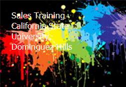 Sales Training California State University, Dominguez Hills Powerpoint Presentation