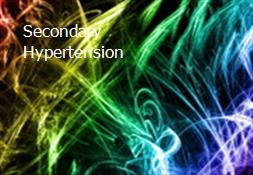 Secondary Hypertension Powerpoint Presentation