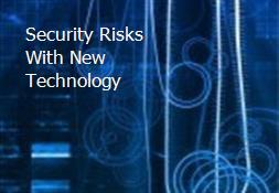 Security Risks With New Technology Powerpoint Presentation