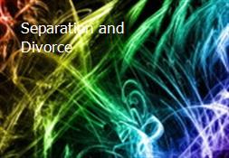 Separation and Divorce Powerpoint Presentation