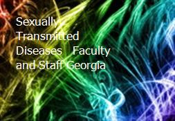 Sexually Transmitted Diseases - Faculty and Staff Georgia Powerpoint Presentation