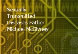 Sexually Transmitted Diseases Father Michael McGivney Powerpoint Presentation