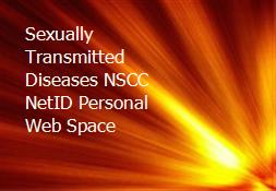 Sexually Transmitted Diseases NSCC NetID Personal Web Space Powerpoint Presentation