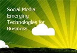 Social Media Emerging Technologies for Business Powerpoint Presentation