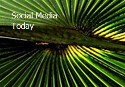 Social Media Today Powerpoint Presentation