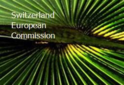 Switzerland European Commission Powerpoint Presentation