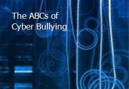 The ABCs of Cyber Bullying Powerpoint Presentation