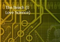 The Beach (I Love Science) Powerpoint Presentation