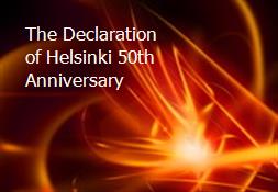 The Declaration of Helsinki-50th Anniversary Powerpoint Presentation