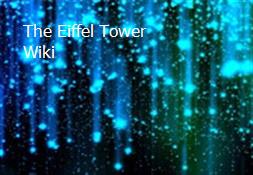 The Eiffel Tower Wiki Powerpoint Presentation