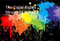 The Equal Rights Struggle Expands Powerpoint Presentation