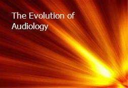 The Evolution of Audiology Powerpoint Presentation
