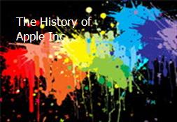 The History of Apple Inc Powerpoint Presentation