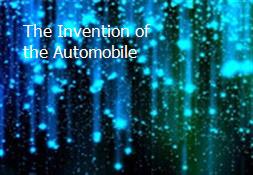 The Invention of the Automobile Powerpoint Presentation