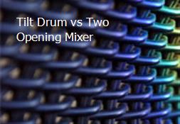 Tilt Drum vs Two Opening Mixer Powerpoint Presentation