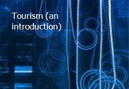 Tourism (an introduction) Powerpoint Presentation